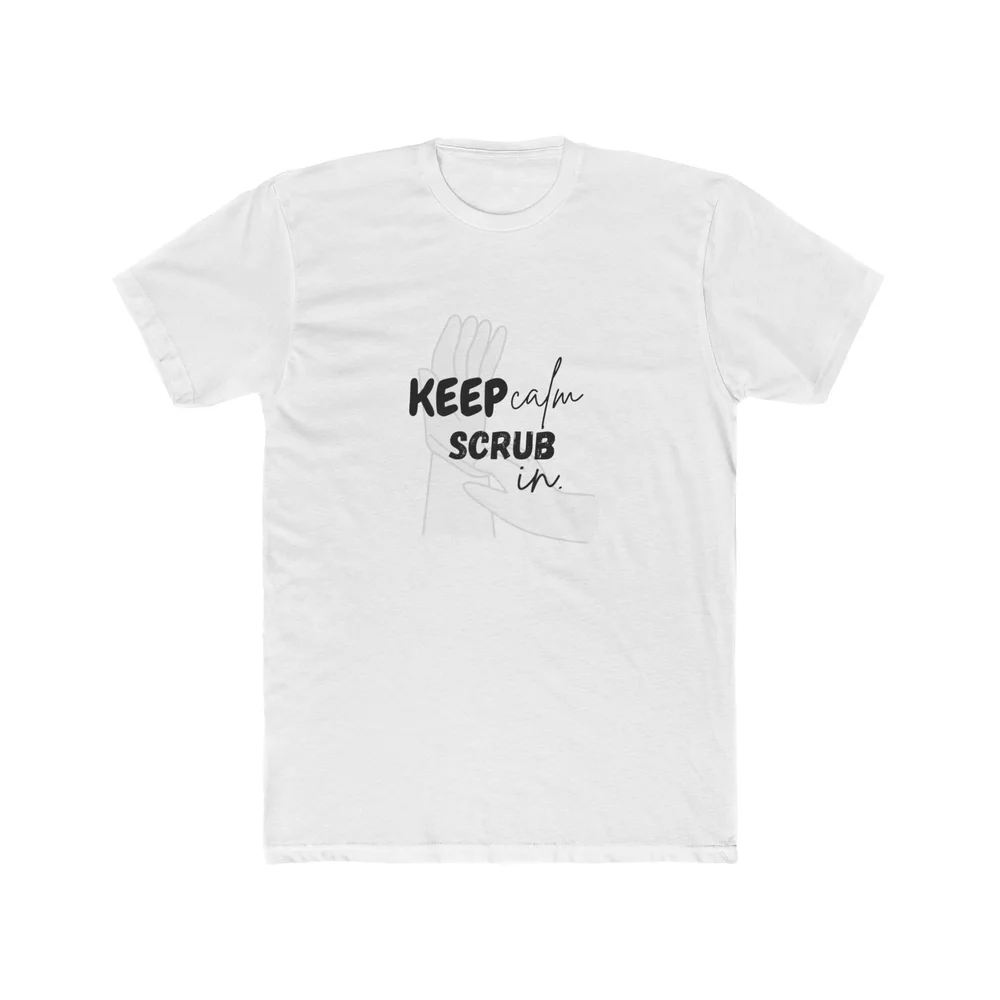 Keep Calm Scrub In shirt